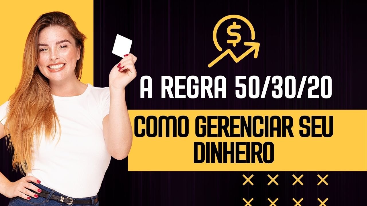A Regra 50/30/20: Como Gerenciar seu Dinheiro de Forma Inteligente