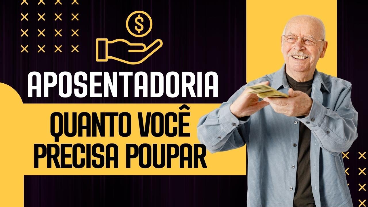 Aposentadoria: Quanto Você Precisa Poupar para Ter uma Vida Confortável?