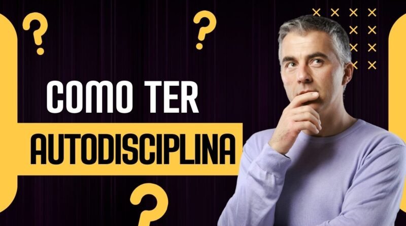 como ter autodisciplina