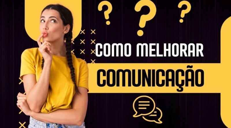 como melhorar a comunicação