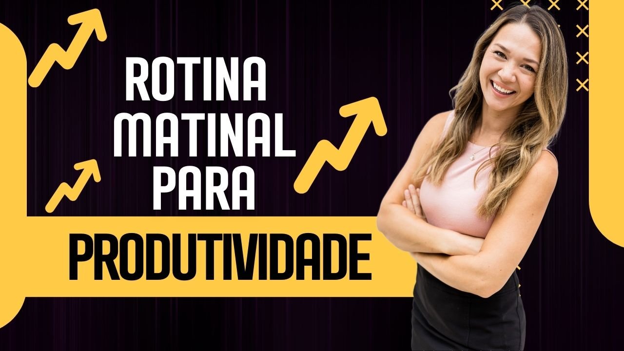 Rotina Matinal para Produtividade: Como Criar um Ritual que Transforma Seu Dia