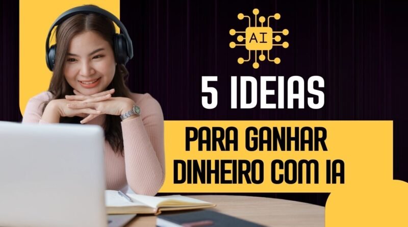 ganhar dinheiro com inteligência artificial